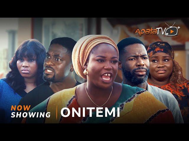 Onitemi - Yoruba Movie 2024 Drama Damilola Oni, Habeeb Alagbe, Niyi Johnson, Fatima Ogundare