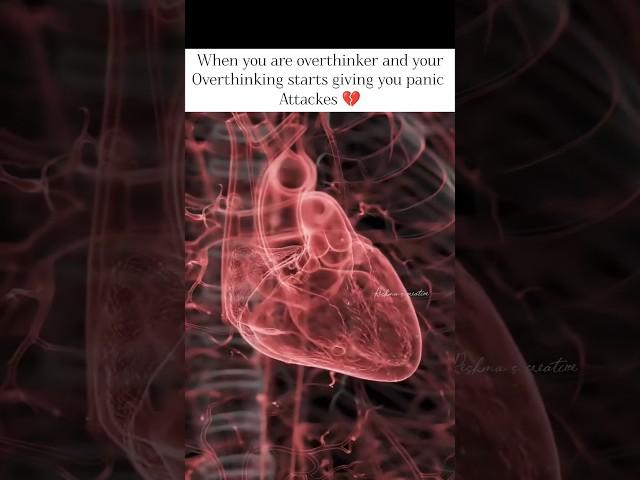 when your overthinking starts giving you panic attackes ...#brokenheart #youtubeshorts #instareels