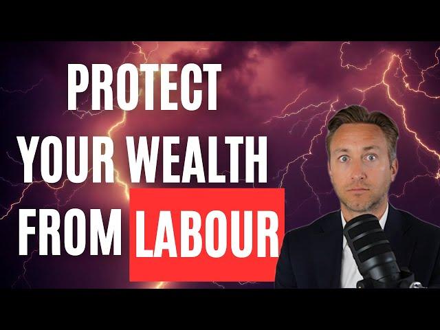 How to protect your wealth from the new Labour government