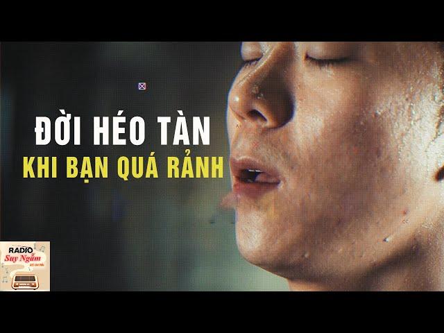 Đời Héo Tàn Khi Bạn Quá Rảnh | Mc Bá Tiến