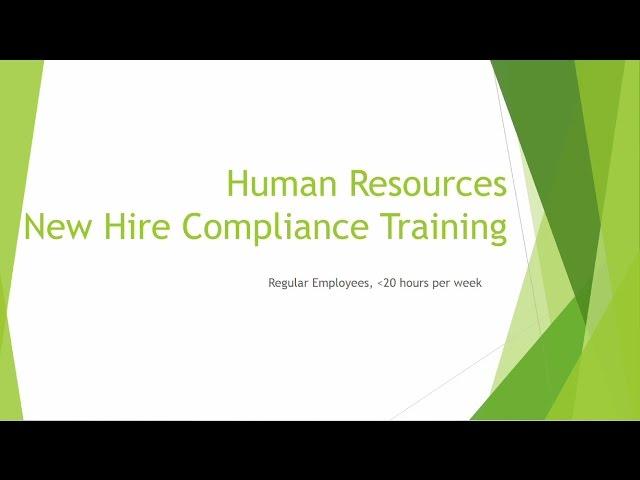 HR Training – New Hires - Regular - Less than 20