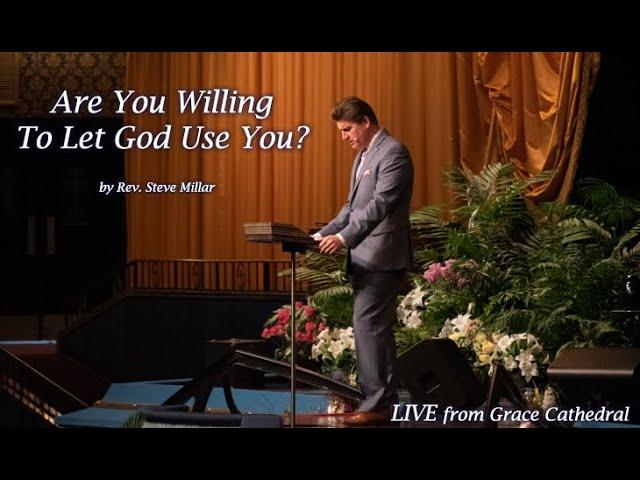 Are You Willing to Let God Use You? | Live from Grace Cathedral