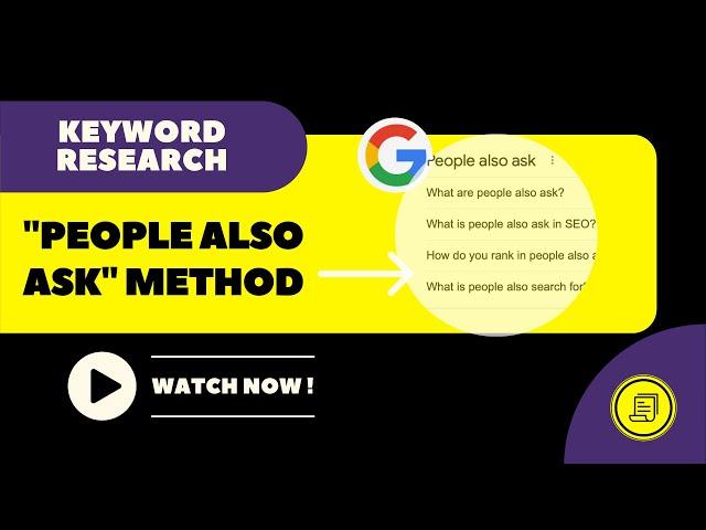 The "People Also Ask" Keyword Research Method