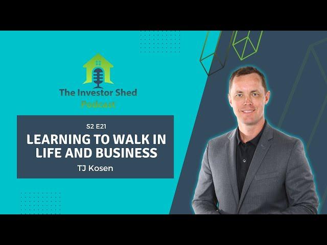 S2E21 Learning to Walk in Life and Business with TJ Kosen