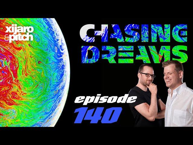 XiJaro & Pitch pres. Chasing Dreams 140