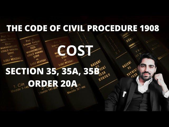 COST SECTION 35, 35A, 35B. ORDER 20A  CIVIL PROCEDURE CODE 1908