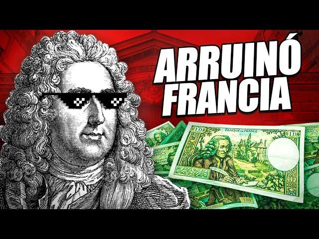 El hombre que CAMBIÓ EL DINERO (y arruinó Francia) | John Law