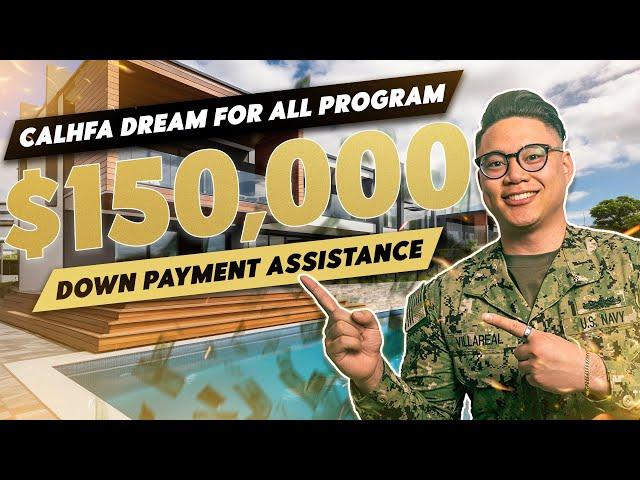 HOW to Get $150,000 DOWN PAYMENT on your First Property using CALHFA Dream For All Program Explained