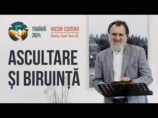 Ascultare și biruință | Iacob Coman • Seminar 5