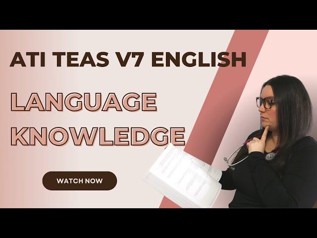 ATI TEAS Version 7 English Knowledge of Language (How to Get the Perfect Score)