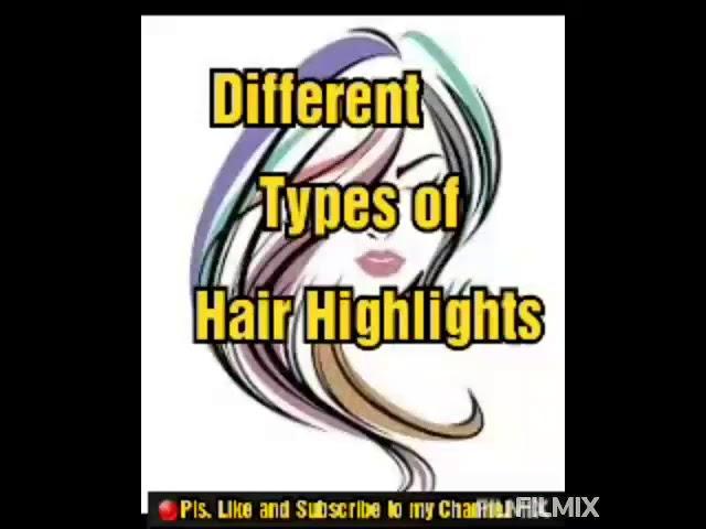 DIFFERENT TYPES OF HAIR HIGHLIGHTS