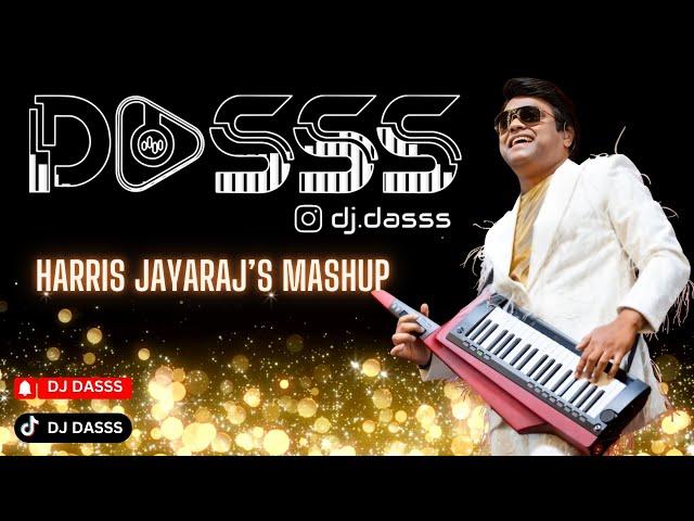 DJ Dasss | Club Mix | Harris Jayaraj's Mashup