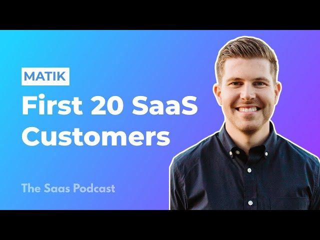 336: Matik: How This Founder Got the First 20 Customers for His SaaS Product - with Nik Mijic