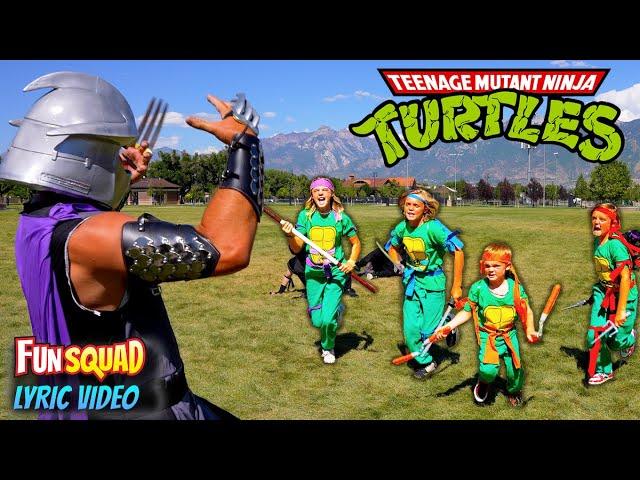 Teenage Mutant Ninja Turtles! Fun Squad Music Video (with Lyrics)