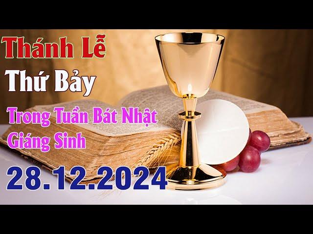 Thánh lễ trực tuyến Hôm nay | Thứ Bảy Trong Tuần Bát Nhật Giáng Sinh |  28/12/2024