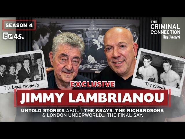 Jimmy Lambrianou: The Krays, The Richardsons & London Underworld EXCLUSIVE... The Final Say.