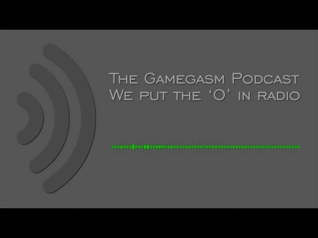 The Gamegasm Podcast - Episode 1 - Introduction to the Show and It's Hosts