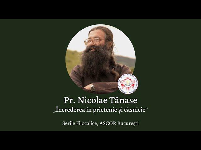 Părintele Nicolae Tănase- "Încrederea în prietenie și căsnicie"