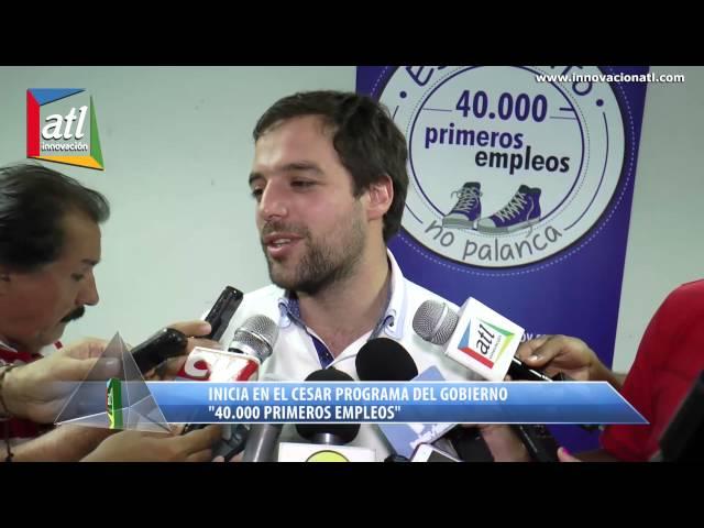 Inicia en el Cesar el programa del gobierno "40.000 primeros empleos" @MintrabajoCol