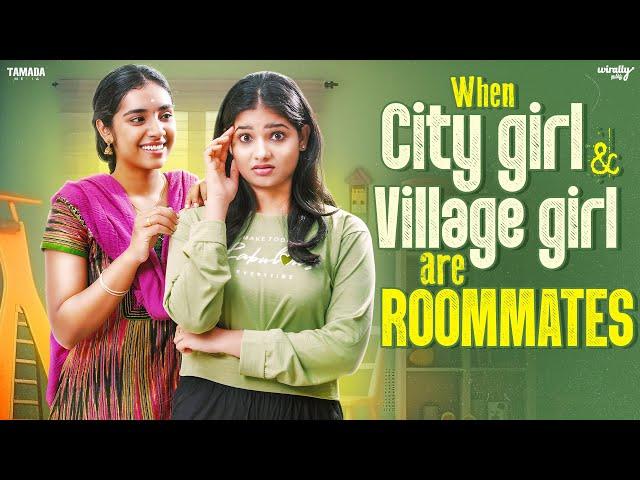 When City Girl & Village Girl are Roommates | Episode - 01 | Ft. Mahima & Nikhila | Wirally Tamil