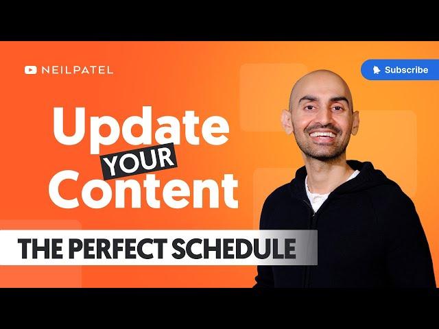 How Often Should Content Be Updated - Neil Patel