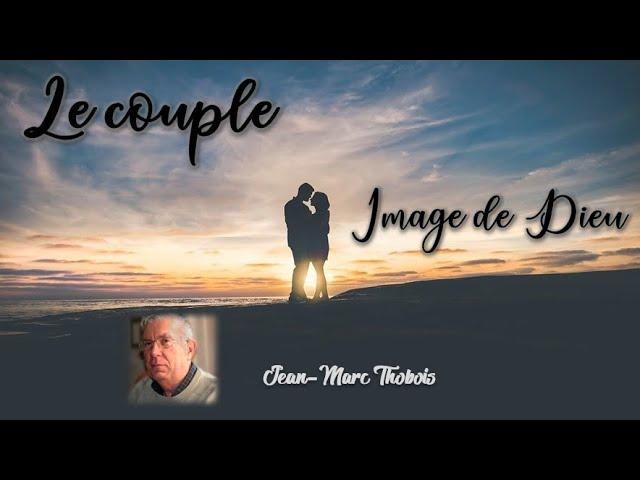 Le couple, image de Dieu - Jean-Marc Thobois