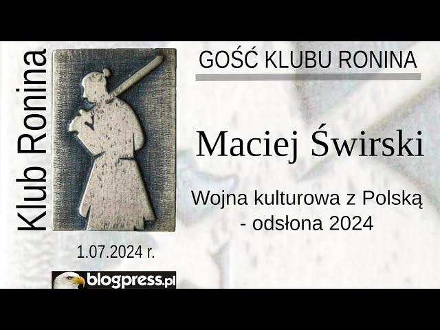 NA ŻYWO:  Przewodniczący KRRiTV Maciej Świrski: wojna kulturowa z Polską -odsłona 2024 (Klub Ronina)