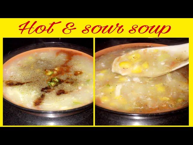 Chicken Hot & sour Soup  Soup recipe chicken soup banane ka tareeka