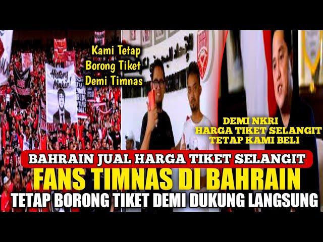  BAHRAIN BUAT GEGER PUBLIK !! Jual Tiket Selangit Fans Timnas Tetap Borong Demi Dukung Langsung