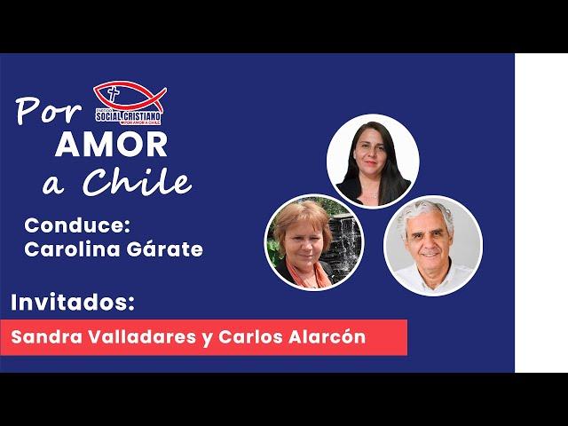 Por Amor a Chile - Con Sandra Valladares y Carlos Alarcón