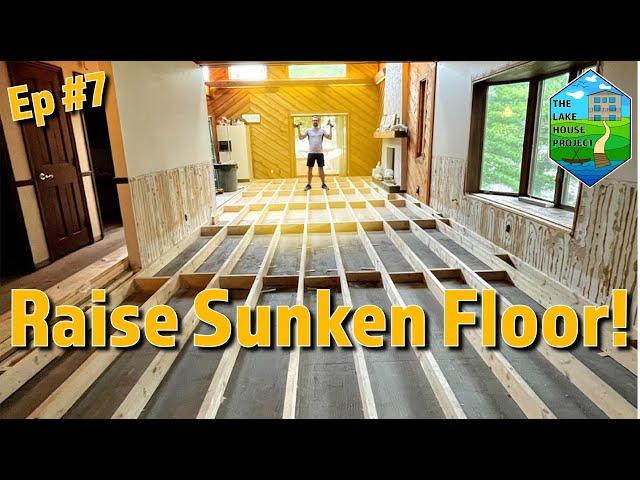 How to Raise a Sunken Living Room Floor | The Lake House Project Ep 7