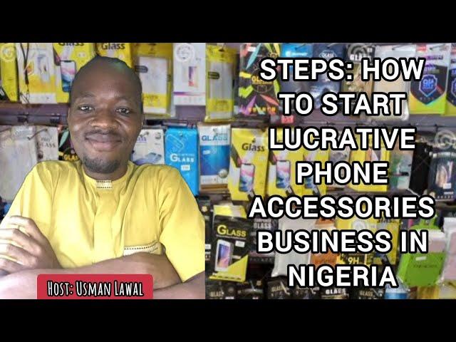 Guide on How to Start A Lucrative PHONE ACCESSORIES Business in Nigeria | Ep01 | @xurxocarreno