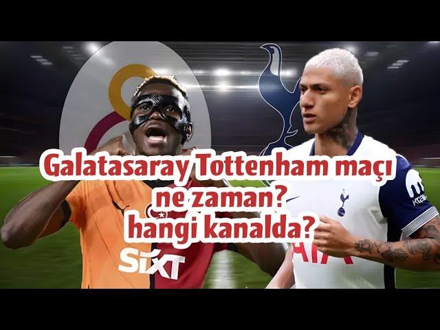  Galatasaray'ın Tottenham maçı ne zaman? hangi kanalda? #uefaavrupaligi