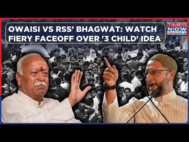 Owaisi Vs Mohan Bhagwat Over RSS Chief's '3 Child' Remark: Watch Fiery Faceoff | Congress Claims...