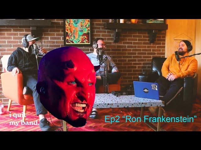 I Quit My Band ep 2 "Ron Frankenstein" (ft. Kim Dracula, Rebecca Black, BigXthaPlug, Psycho Synner)