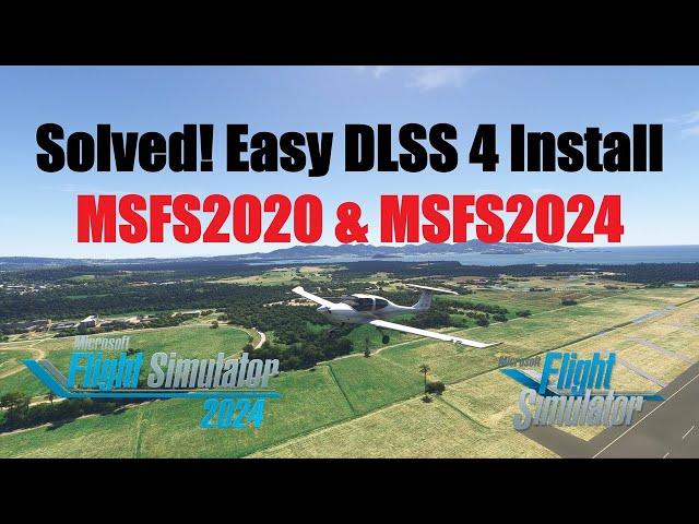 DLSS 4 Easy Install MSFS2020 & MSFS2024 | Frame Gen Mod Update | Microsoft Flight Simulator