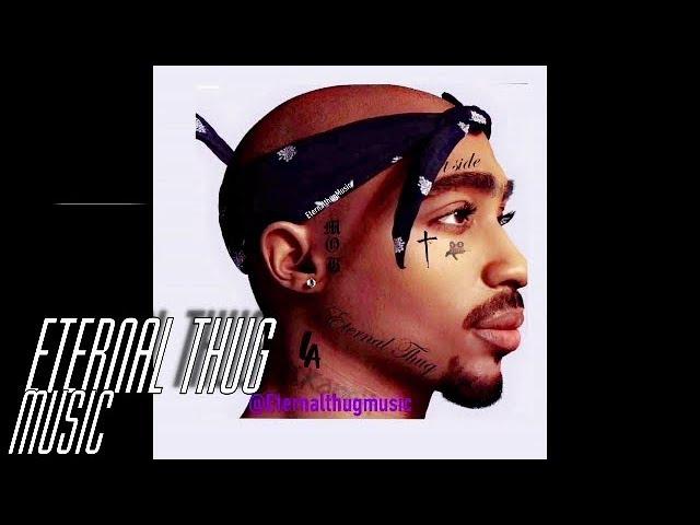 2PAC - THUG STYLE (DJ ETERNAL THUG) REMIX