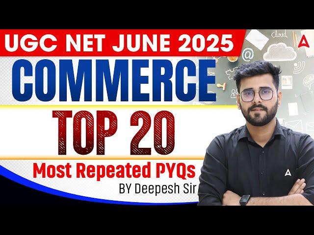 UGC NET Commerce Classes | UGC NET Commerce Top 20 Most Repeated PYQs By Deepesh Sir