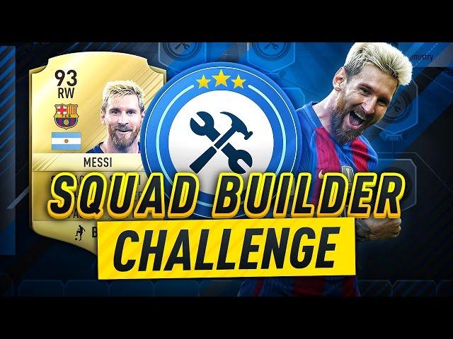 FIFA 17 - MESSI SQUAD BUILDER CHALLENGE!!! BRAND NEW SERIES!!