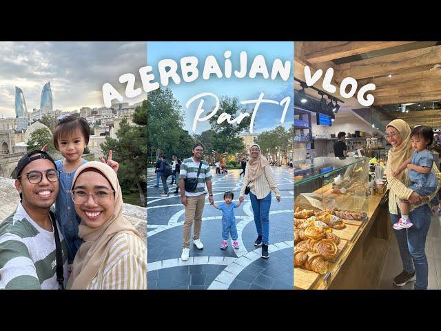 Azerbaijan Vlog (Part 1)