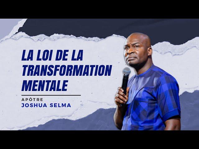 La loi de la transformation mentale | Apôtre Joshua Selman | En to Fr |