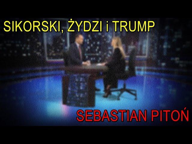 Sikorski, Żydzi, Trump - Sebastian Pitoń