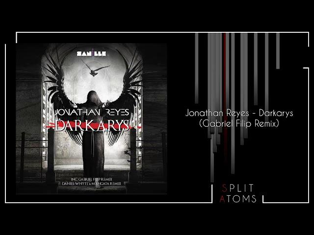 Jonathan Reyes - Darkarys (Gabriel Filip Remix) [SANiLLE Recordings]