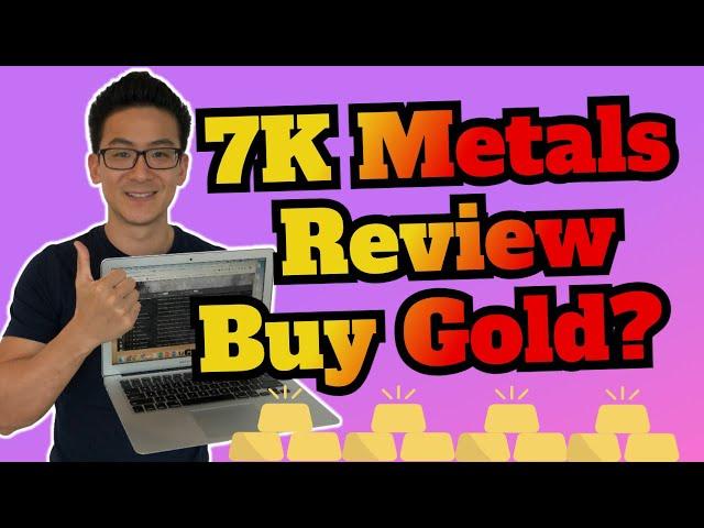 7k Metals Review - Why You Need To Start Buying Gold And Silver Today!