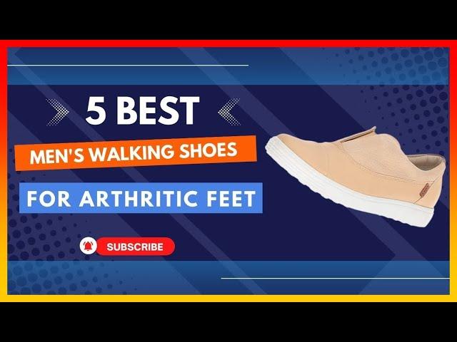 ️ Best Men's Walking Shoes for Arthritic Feet   Top 5 Tested | Buying Guide