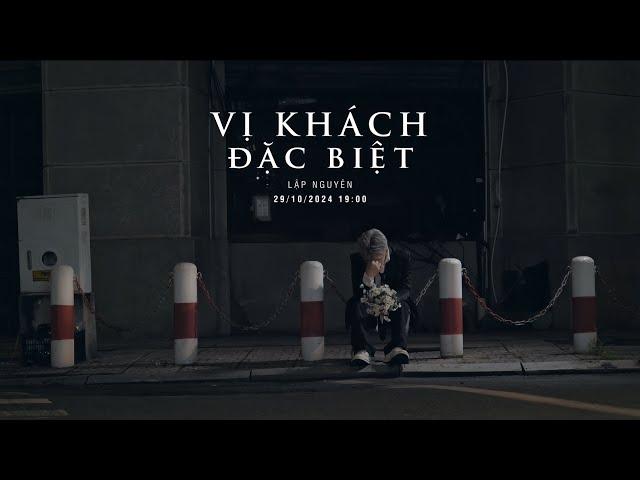 LẬP NGUYÊN - VỊ KHÁCH ĐẶC BIỆT | OFFICIAL TEASER