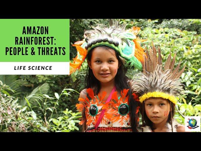 Amazon Rainforest: People & Threats - Preview