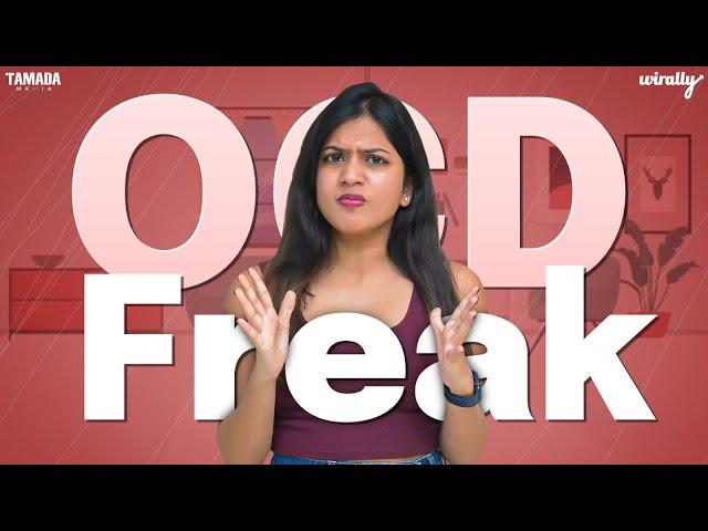 OCD Freak | Wirally Originals | Tamada Media