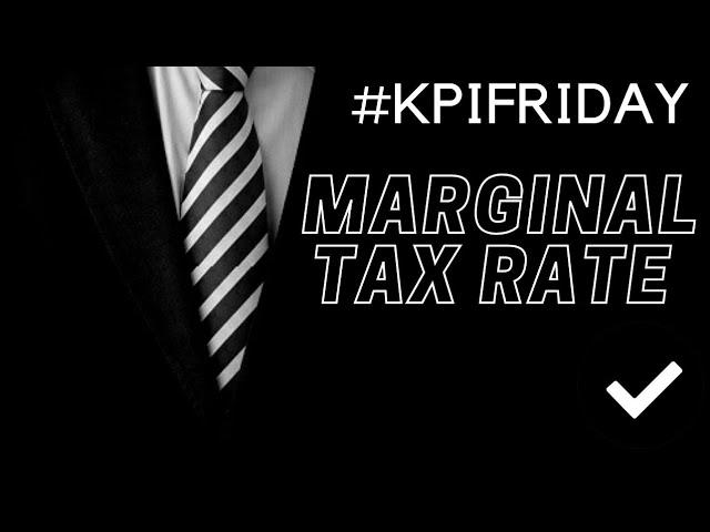 KPI Friday • Marginal Tax Rate