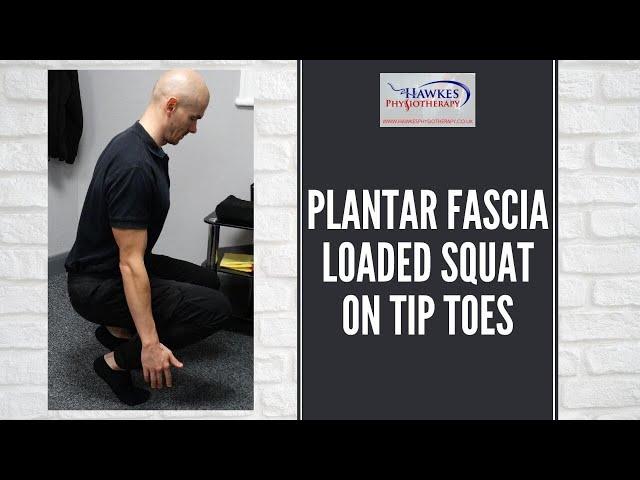 Plantar fascia loaded squat on tip toes: Technique video